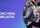 BONO PARA JUBILADOS: MIRA CUANDO LO COBRAS