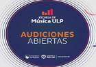 LA ESCUELA DE MÚSICA ULP CONVOCA A ARTISTAS PUNTANOS