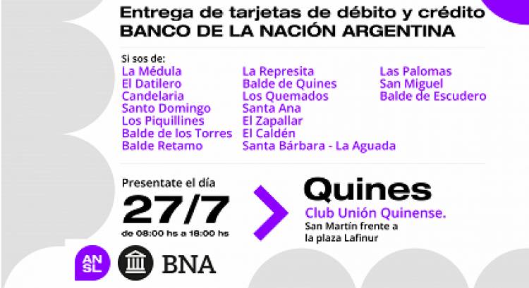 ESTE MIÉRCOLES ENTREGAN EN QUINES LAS TARJETAS DE DÉBITO Y CRÉDITO DEL BANCO NACIÓN