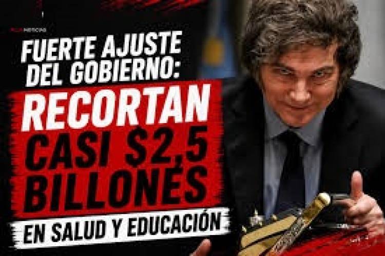 MAS AJUSTES DE MILEI EN EDUCACION A HORAS DE LA MARCHA UNIVERSITARIA